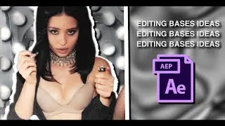 EDITING BASES IDEAS TO DO WHEN STUCK ON AFTER EFFECTS