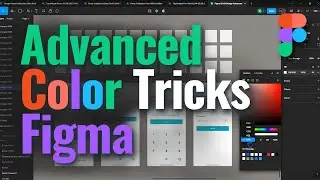 Advanced Color Tricks in Figma | Color Tricks in Figma