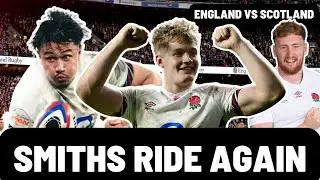 SMITHS RIDE AGAIN | ENGLAND TEAM FOR SCOTLAND ANNOUNCED | SIX NATIONS 2025