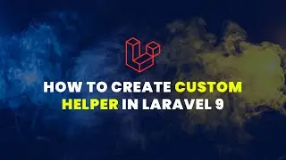 How to create Custom Helper in Laravel 9