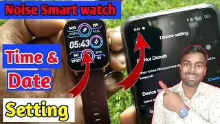 noise smart watch time setting, noise smart watch me time kaise set kare