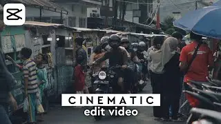 Cara Edit Video Cinematic Di Capcut || Edit Cinematic Trend Tiktok