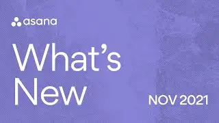 What's New in Asana | November 2021