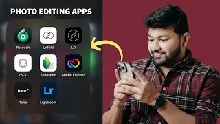 7 Must have Photo Editing Apps | Android & iPhone