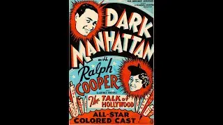 Dark Manhattan (1937) | Ralph Cooper All Black Cast