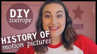 HISTORY OF MOTION PICTURES | HOW TO MAKE A ZOETROPE | Alyx Freid