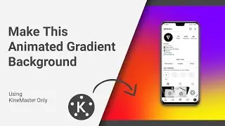 Make This Animated Gradient Background In KineMaster🔥