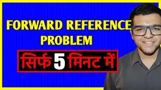 Forward Reference Problem 🔥