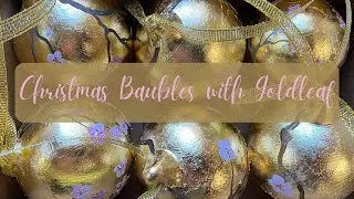 How to create beautiful Christmas Baubles with Goldleaf