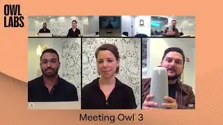 Meeting Owl 3 Demo | Owl Labs