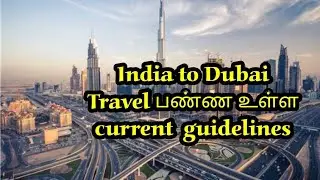 Travel guidelines india to dubai|india to dubai flight open|travel requirements to dubai|Tamil #36