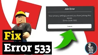 How To Fix Error Code 533 Roblox