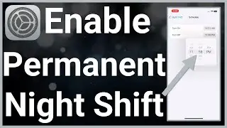 How To Permanently Turn On Night Shift On iPhone