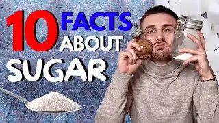 10 Facts About SUGAR You Probably Didn't Know