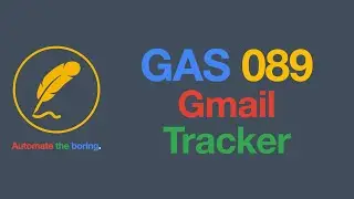 GAS-089 Create A Script to Track Your Gmail Inbox with Apps Script