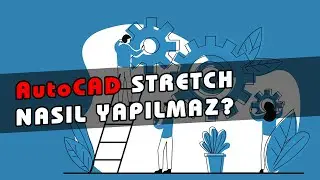AutoCAD Stretch Komutu Çalışmıyor | AutoCAD Stretch Sorunu Çözümü | AutoCAD Uygulaması Ders