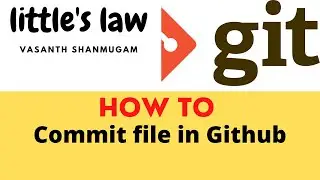 How to commit a file in Github repository | Littles Law 