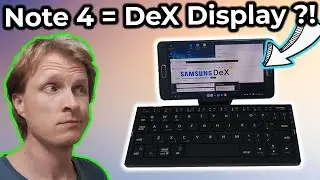 Use ANY Android screen as Samsung DeX Display | Demo with Note 4