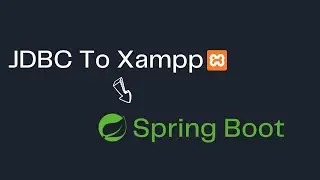 Connecting Spring Boot to XAMPP Database with JDBC: Step-by-Step Tutorial    