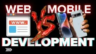 Web Development vs Mobile Development | Who Wins?
