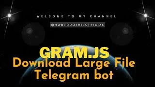 Download more than 50 MB file using telegram bot | Create streamable links | gram.js