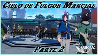 Al alba, a vencer [Cielo de Fulgor Marcial Parte 2] Honkai Star Rail 2.5