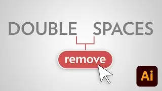 Detect and Remove Double Spaces in Text (SOLVED!) | Adobe Illustrator