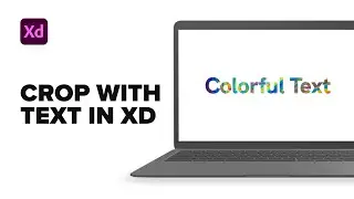 Crop Images with Text - Adobe Xd Tutorial