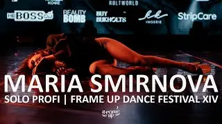 MARIA SMIRNOVA (FRONT ROW) - 3-RD PLACE SOLO PROFI | FRAME UP DANCE FESTIVAL XIV