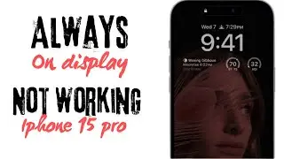 How To Fix iPhone 15 Pro Max Always On Display Not Working After iOS 17.5.1 Update