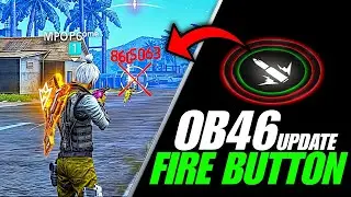 OB46 Update Best Fire Button | OB46 Update Free Fire Setting | Best Fire Button Size in Free Fire