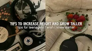 Tips to Increase Height and Grow Taller | Tips For Teenagers I wish I Knew Earlier ✨👀