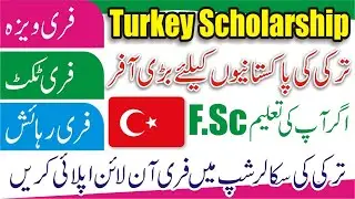 Turkey Visa for Pakistanis | Turkey | Scholarship for Pakistani Students | Fully Funded Scholarships