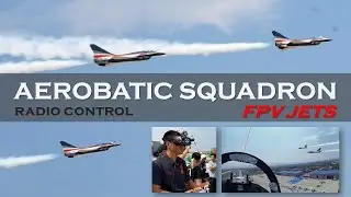 Massive FPV Jets || Aerobatic Squadron