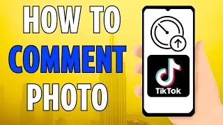 How to Post Pictures in TikTok Comments (2024)