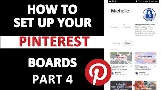 How to Set Up Pinterest Boards - How to Set Up Pinterest Part 4