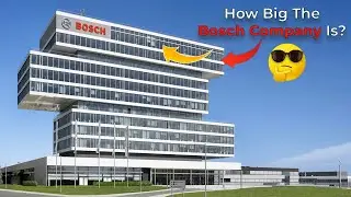 Do You Know How Big The Bosch Company is?