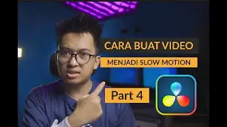 tutorial Cara Membuat video menjadi slow motion di davinci resolve 18 Part 4