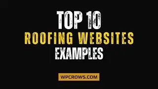 Top 10 Roofing Websites Examples 2024