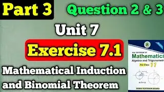 Part 3 Exercise 7.1 unit 7 mathematical Induction and Binomial Theorem class 11 New mathematics