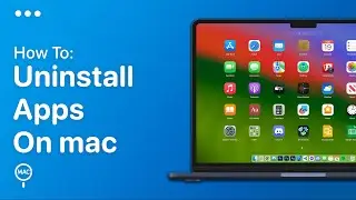 How To Uninstall Apps On Mac - Easy Guide