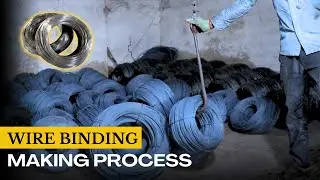 Binding Wire Manufacturing | How Steel Binding Wire is Done Inside the Factory | Binding Wire