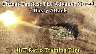 Threat Tactics: The Advance Guard / Hasty Attack | HCF Retro Training Film