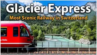 Glacier Express: A Journey Through The Swiss Alps - First Class - Switzerland