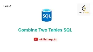 Combine Two Tables | Leetcode | Easy | SQL