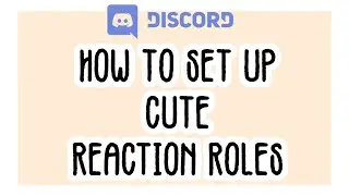 ✨ how to make cute reaction roles (color roles, verification etc.) 🍃| Discord Tutorial