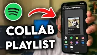 How to Make a Collaborative Playlist on Spotify App (2024)