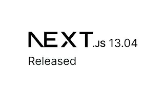 NextJS 13.04 released