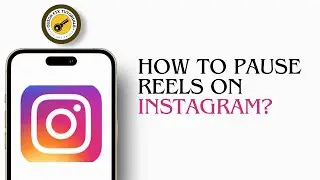 How To Pause Reels On Instagram