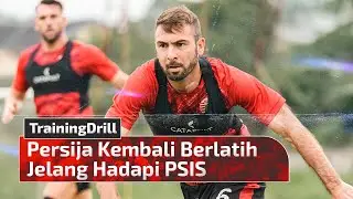 Persija Kembali Berlatih dan Bersiap Hadapi PSIS Semarang | Training Drill